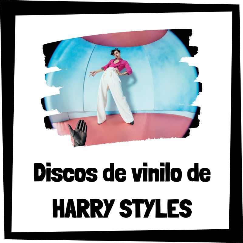 Vinilo de Harry Styles - Los mejores discos de vinilo de Harry Styles