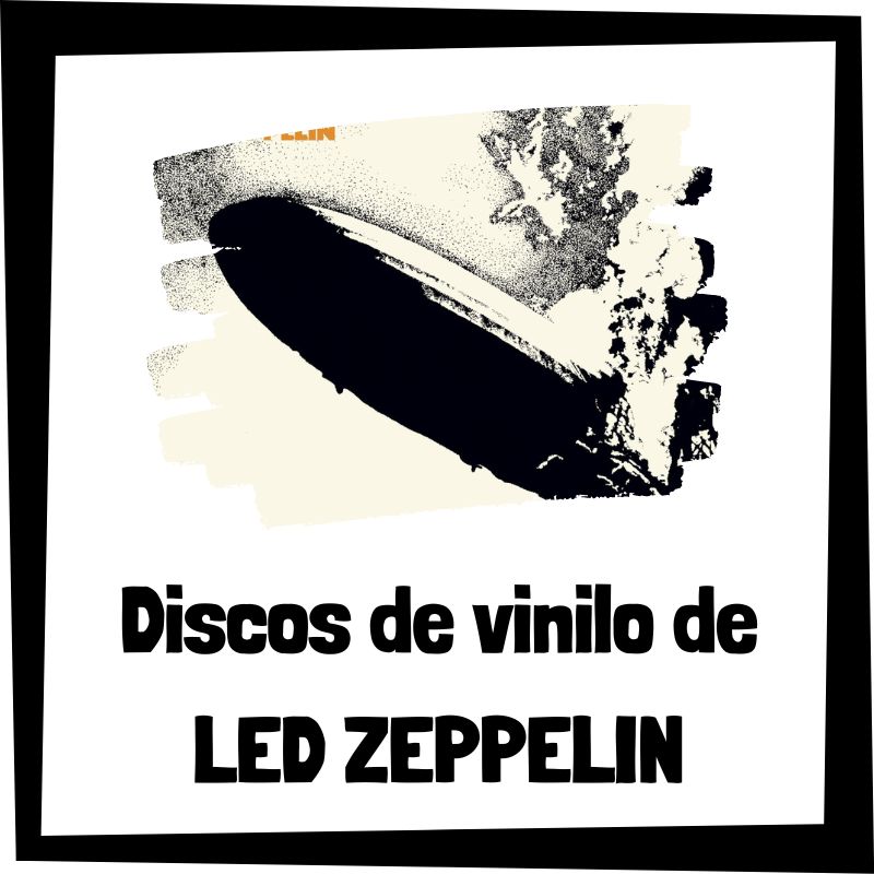 Vinilo de Led Zeppelin - Los mejores discos de vinilo de Led Zeppelin