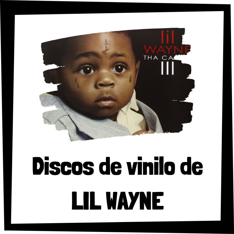 Vinilo de Lil Wayne - Los mejores discos de vinilo de Lil Wayne