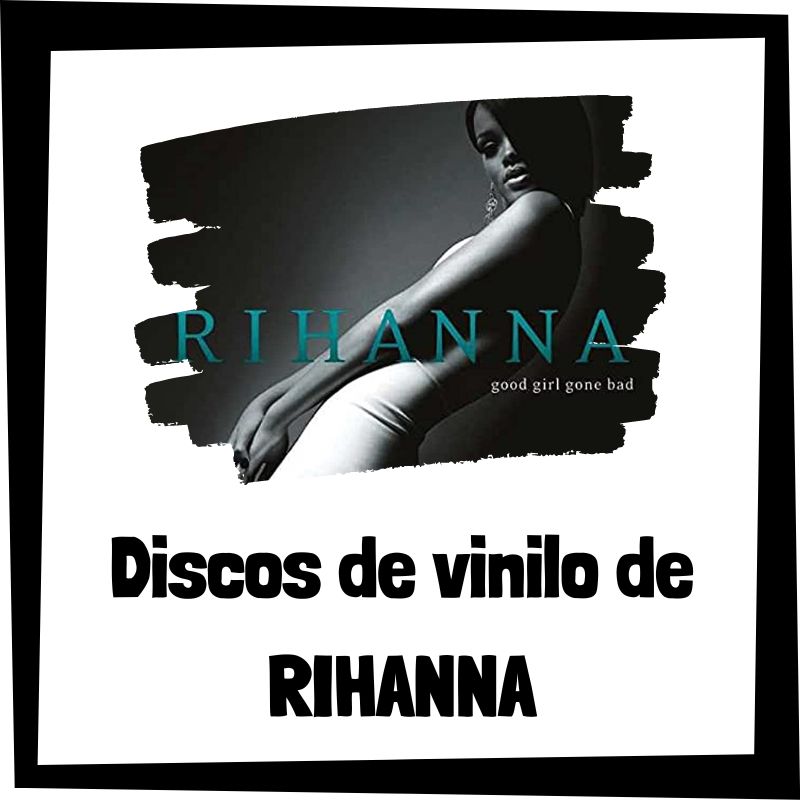 Lee más sobre el artículo Los 3 mejores discos de vinilo de Rihanna
