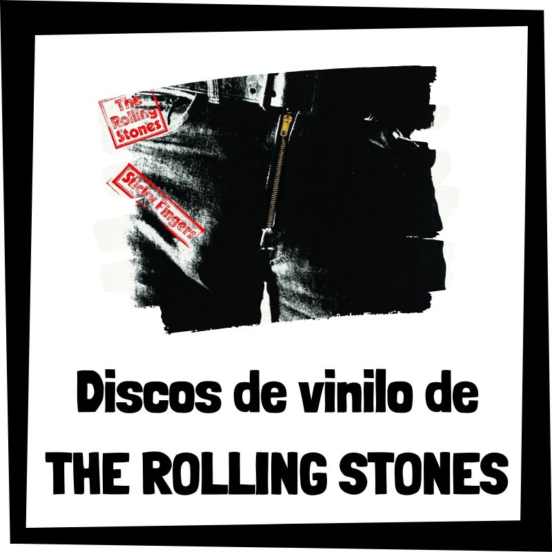 Vinilo de The Rolling Stones - Los mejores discos de vinilo de The Rolling Stones
