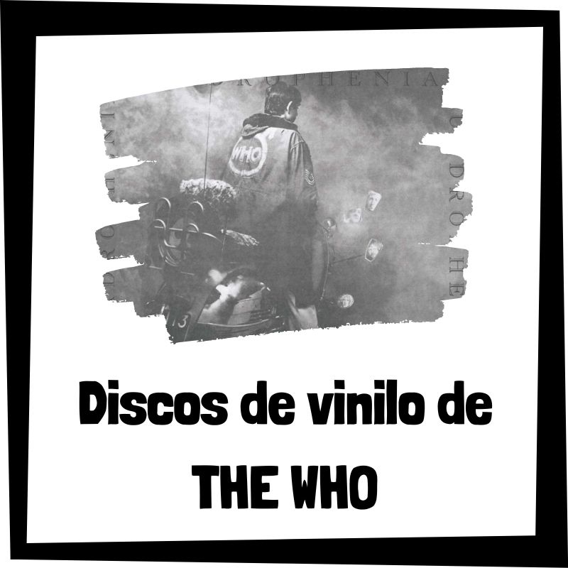 Vinilo de The Who - Los mejores discos de vinilo de The Who