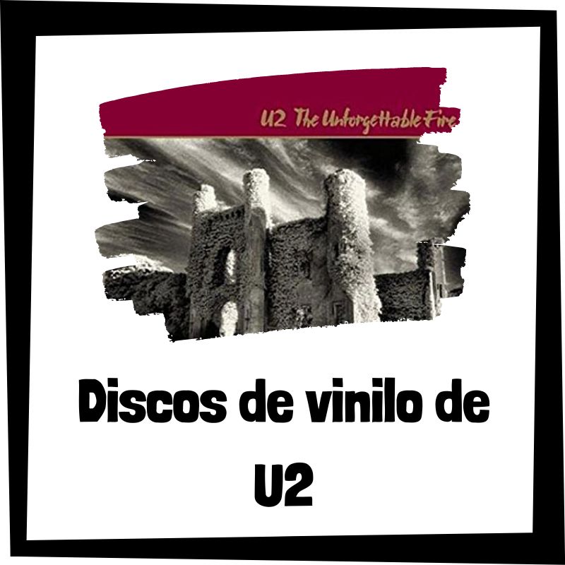 Vinilo de U2 - Los mejores discos de vinilo de U2