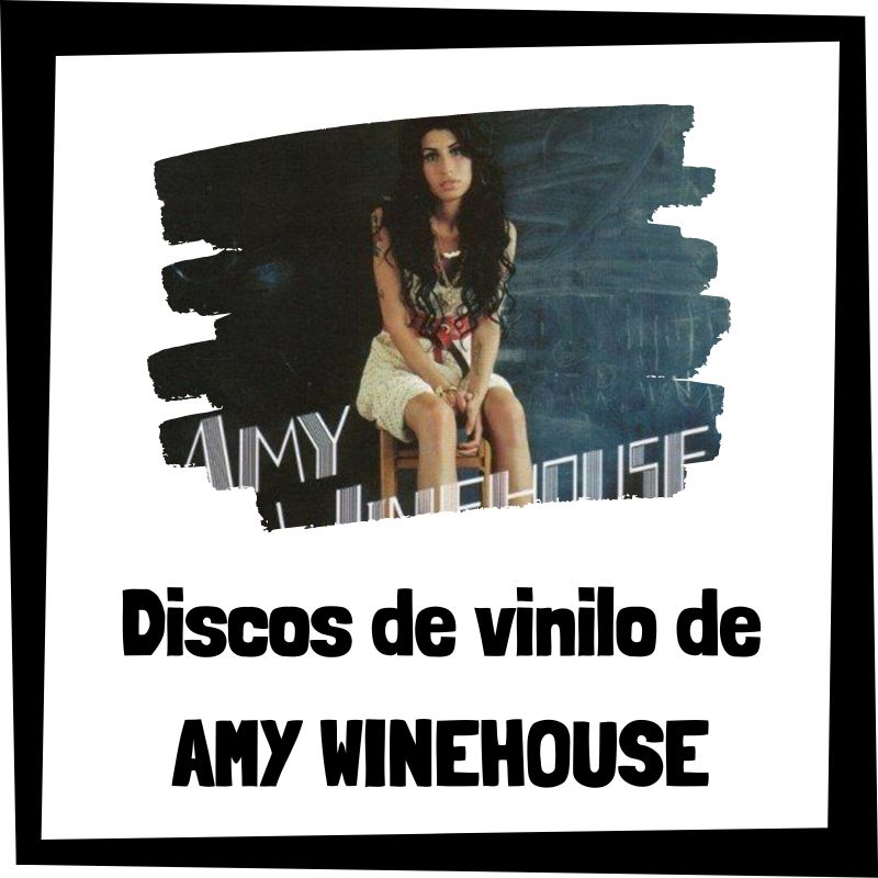 Lee más sobre el artículo Los 3 mejores discos de vinilo de Amy Winehouse