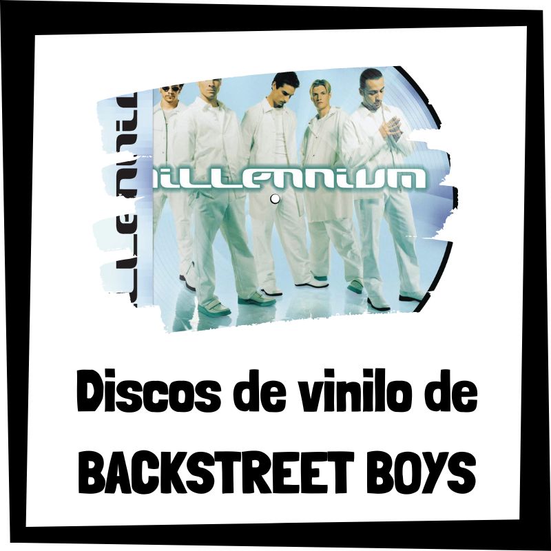 Vinilo de Backstreet Boys - Los mejores discos de vinilo de Backstreet Boys