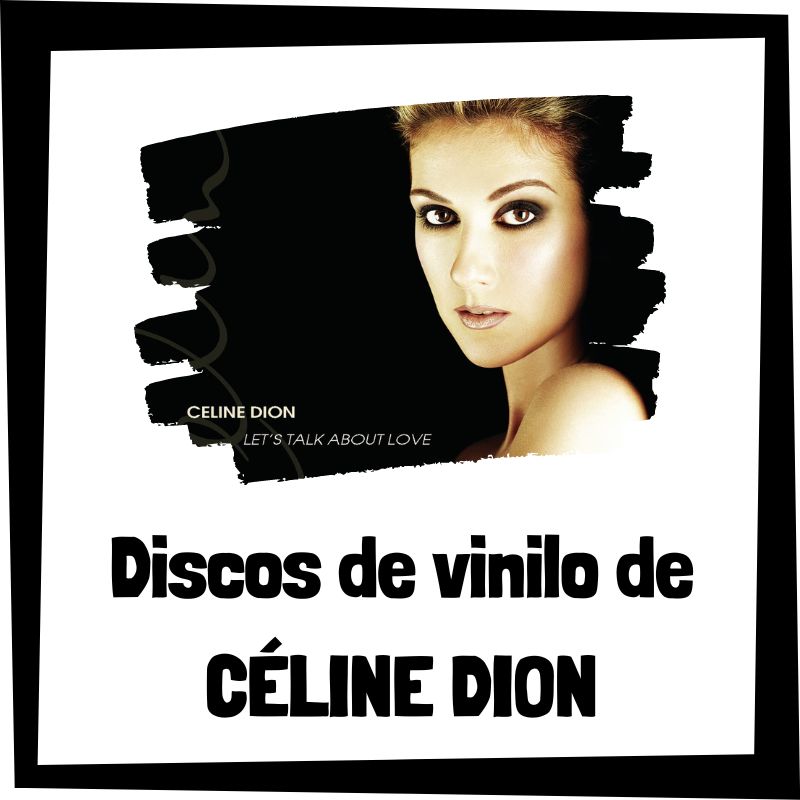 Vinilo de Céline Dion - Los mejores discos de vinilo de Céline Dion