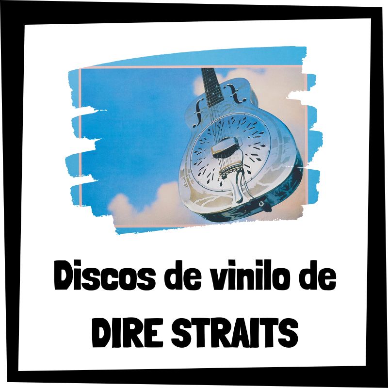 Lee más sobre el artículo Los 3 mejores discos de vinilo de Dire Straits