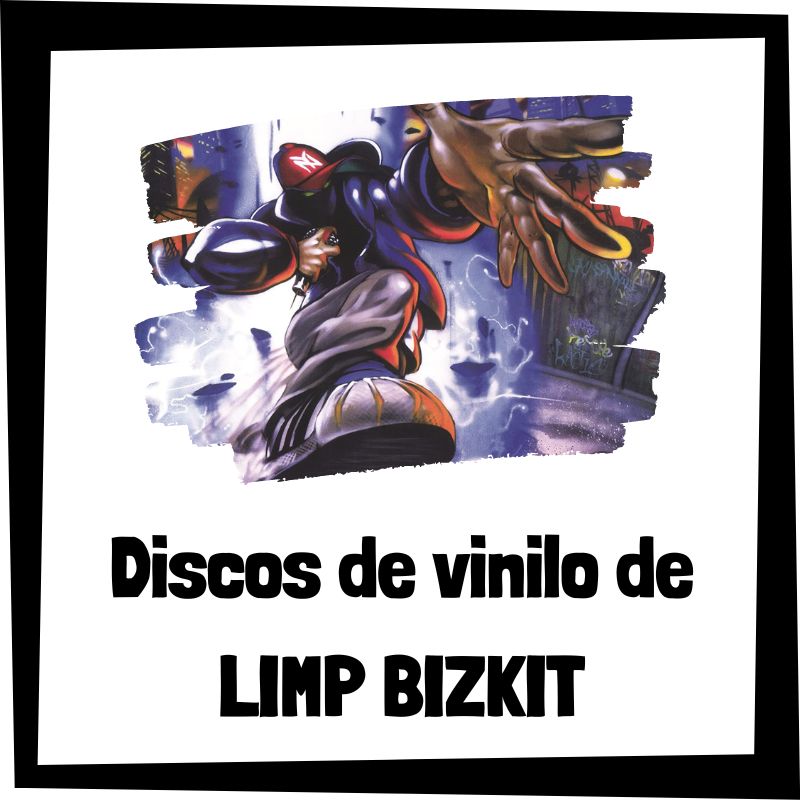 Lee más sobre el artículo Los 3 mejores discos de vinilo de Limp Bizkit