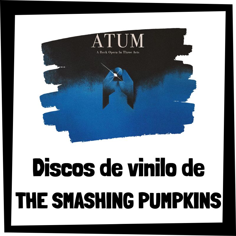 Vinilo De The Smashing Pumpkins Los Mejores Discos De Vinilo De The Smashing Pumpkins
