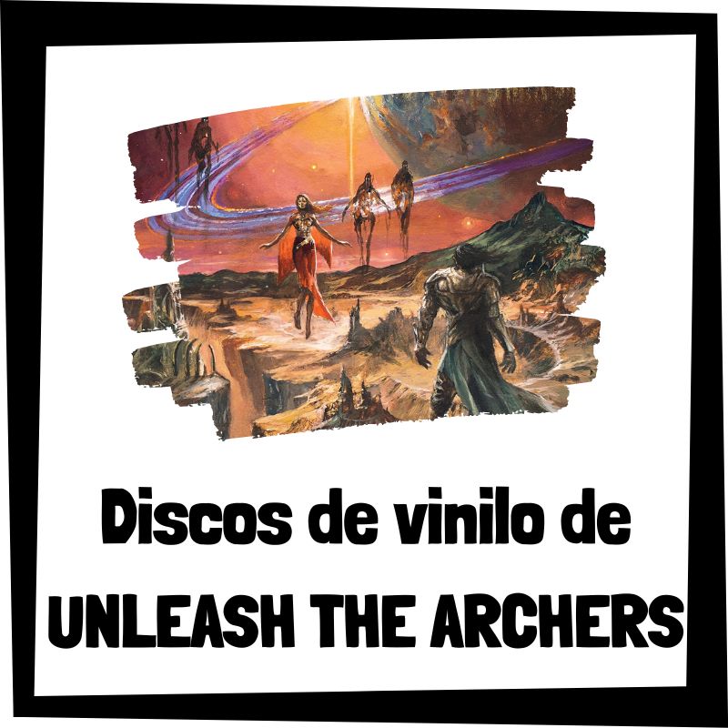 Vinilo De Unleash The Archers Los Mejores Discos De Vinilo De Unleash The Archers