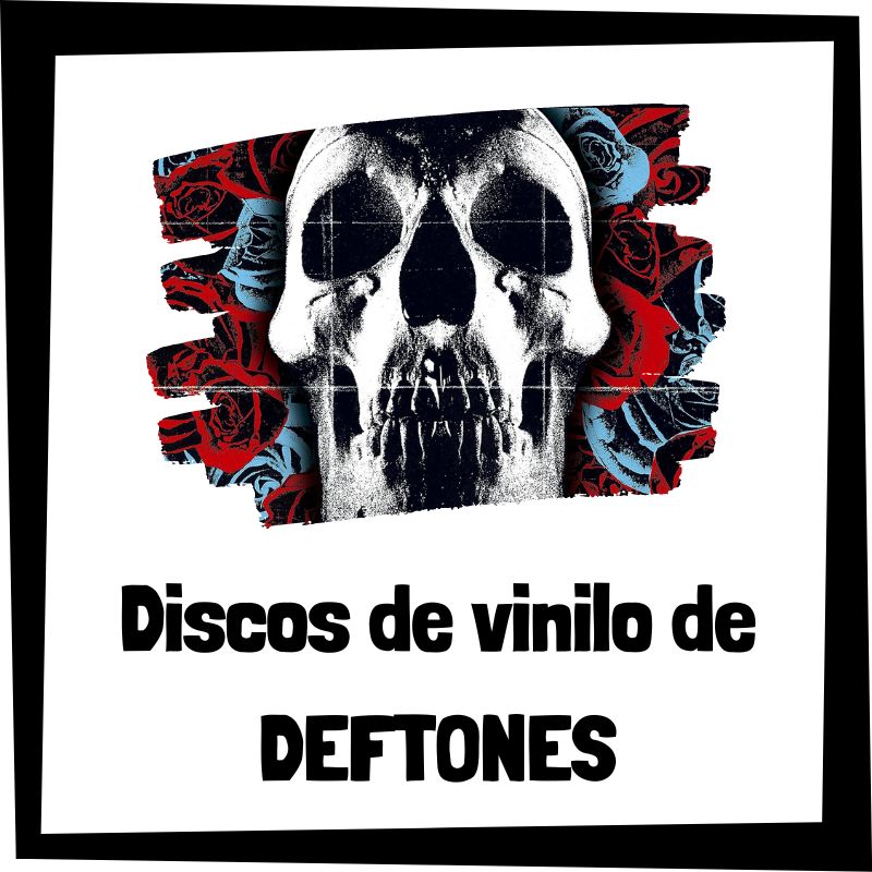 Lee más sobre el artículo Los 3 mejores discos de vinilo de Deftones