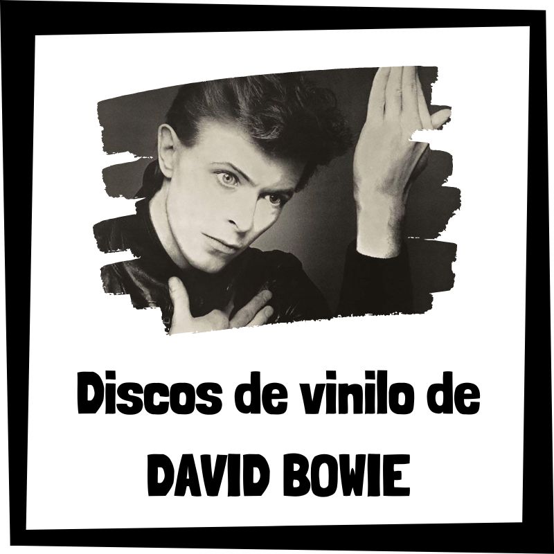 Vinilo de David Bowie - Los mejores discos de vinilo de David Bowie