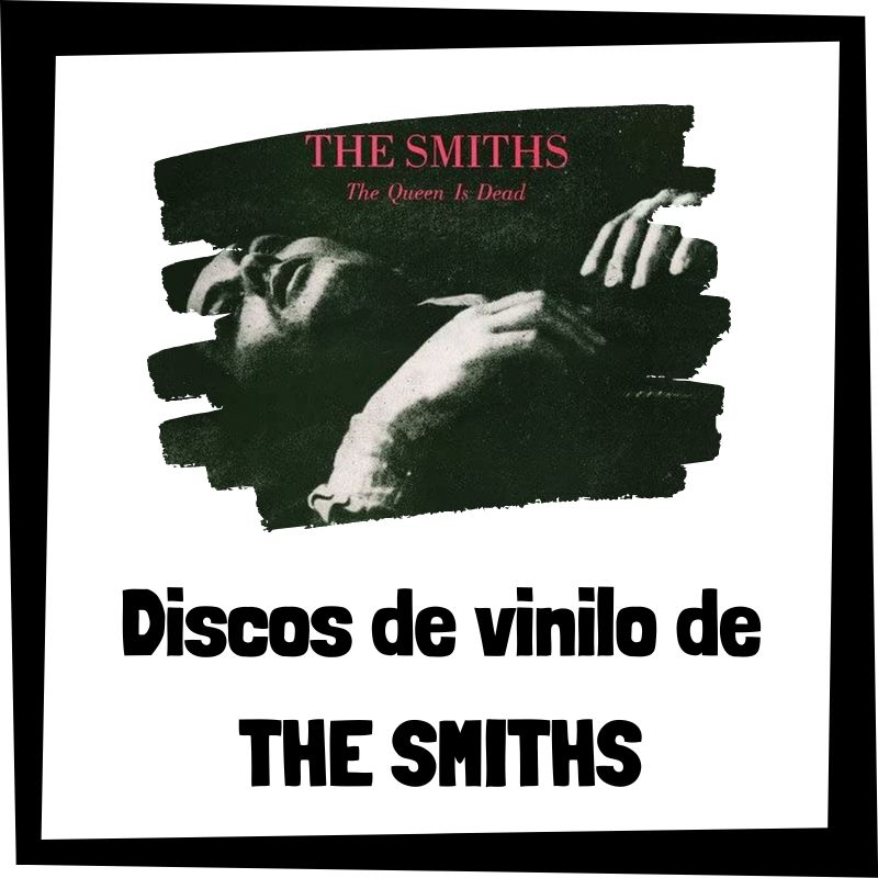 Vinilo de The Smiths - Los mejores discos de vinilo de The Smiths