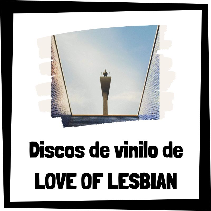 Vinilo de Love of Lesbian - Los mejores discos de vinilo de Love of Lesbian