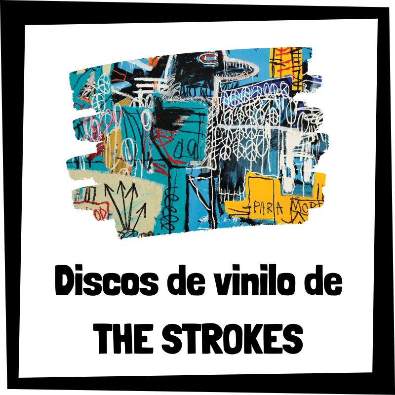 Los 3 Mejores Discos De Vinilo De The Strokes